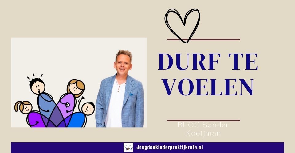 Durf te voelen! Hoe help je jezelf en je kind ruimte te geven aan gevoelens die er zijn