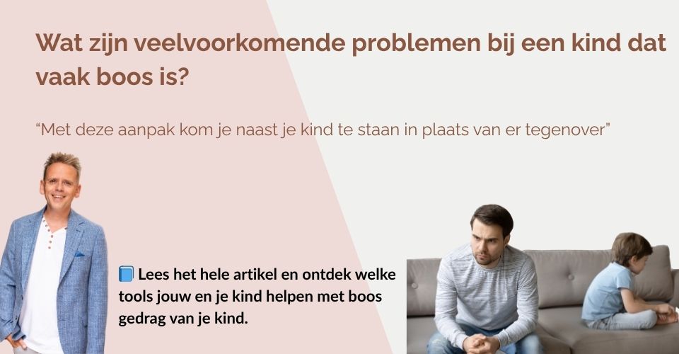 Wat zijn veelvoorkomende problemen bij een kind dat vaak boos is?