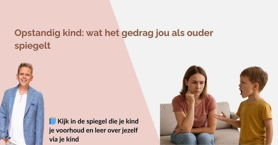 Wanneer je kind opstandig doet… en eigenlijk jou spiegelt