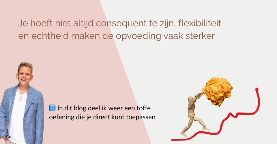 Je hoeft niet altijd consequent te zijn: wat kinderen écht leren van echtheid