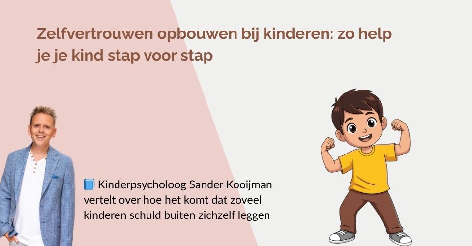 Zelfvertrouwen opbouwen bij kinderen: zo help je je kind stap voor stap