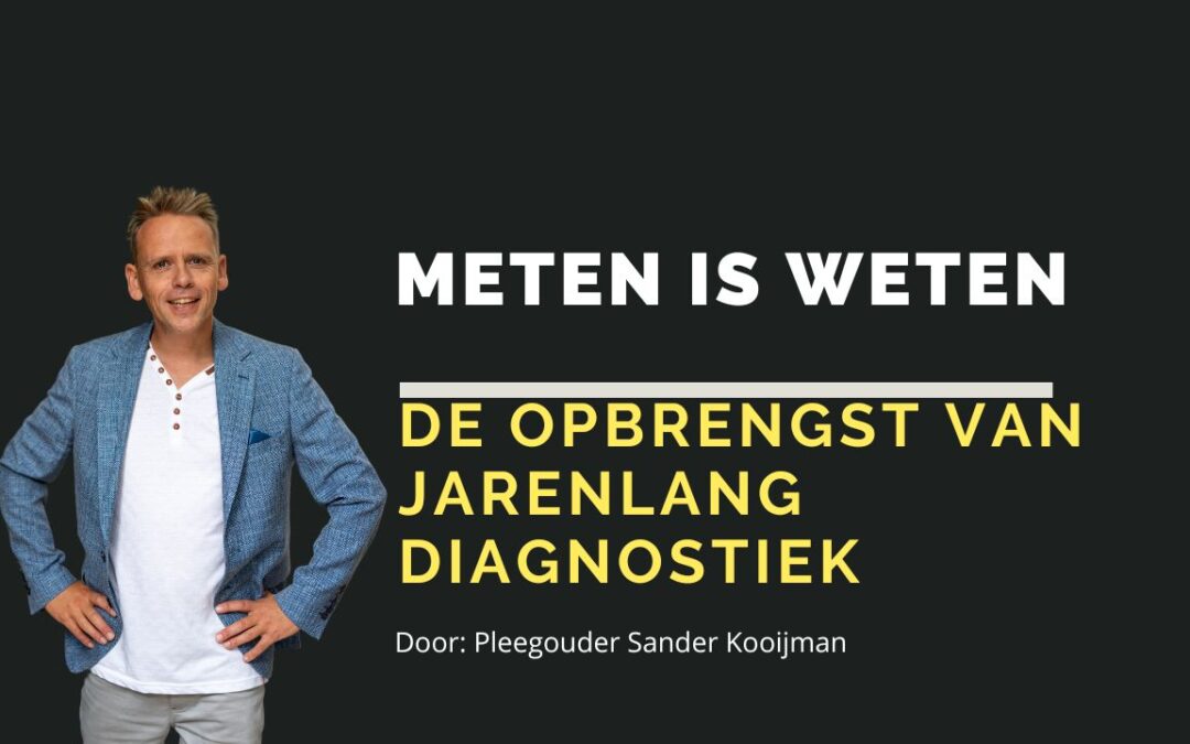 Diagnostiek bij een pleegkind. Wat jarenlang meten ons wel en niet bracht
